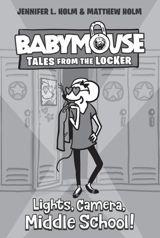 Lights, Camera, Middle School! by Jennifer L. Holm 9780399554384