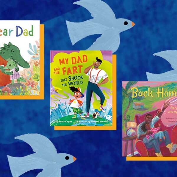28 Sweet Picture Books That Celebrate Fatherhood