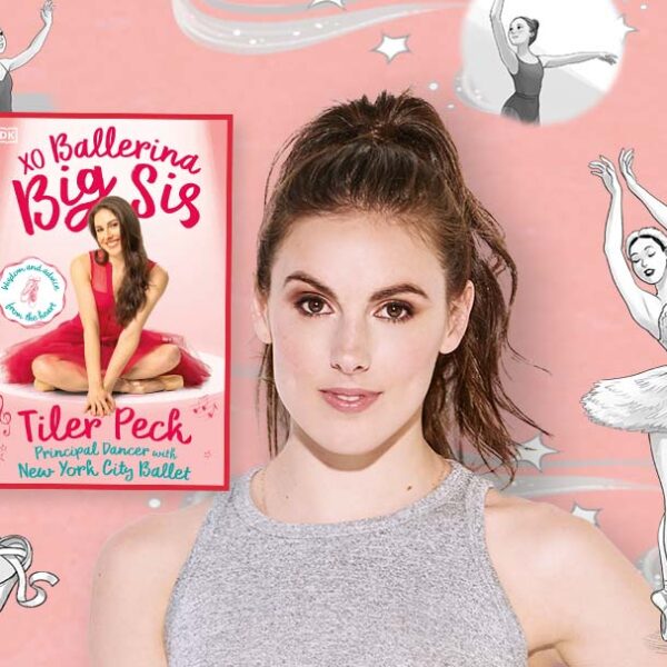 Tiler Peck on Ballet, Big Dreams, and Her New Book XO Ballerina Big Sis